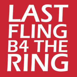 Last Fling Before The Ring - Lady-fit strap tee Design