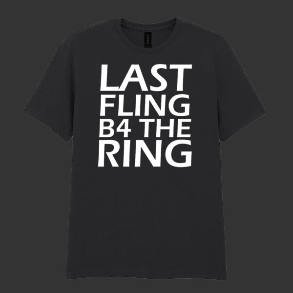 Last Fling Before The Ring - Softstyle™ adult ringspun t-shirt Thumbnail