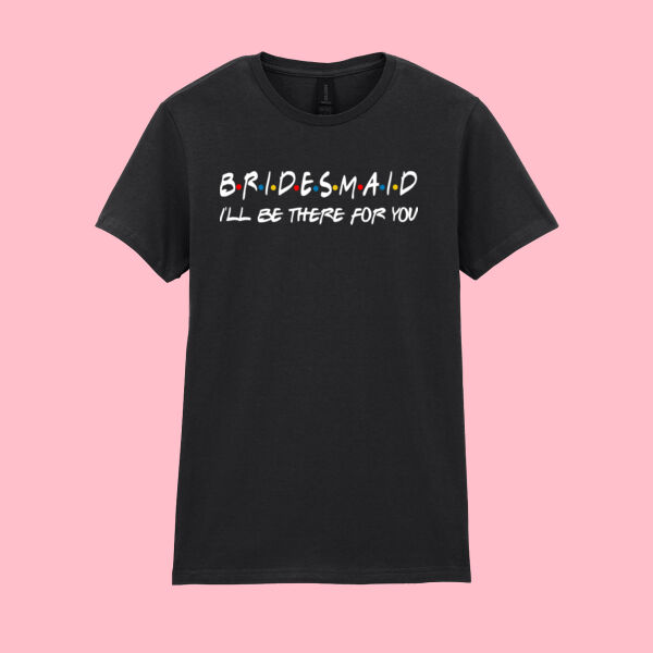 Bridesmaid Friends - Softstyle™ women's ringspun t-shirt Thumbnail