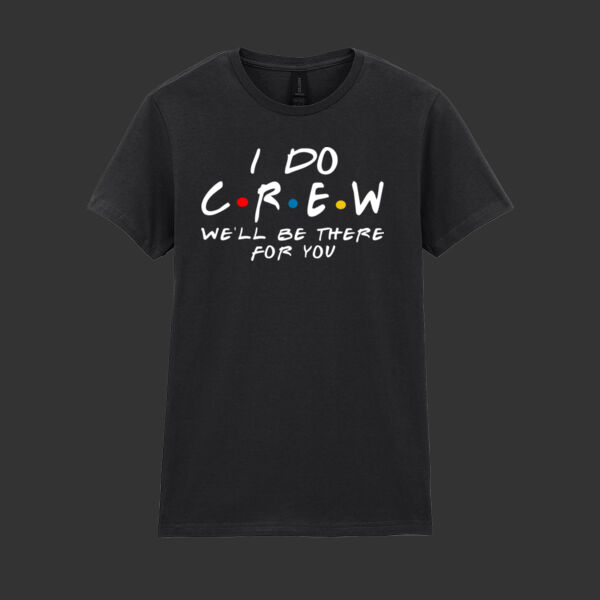 I Do Crew Friends - Softstyle™ women's ringspun t-shirt Thumbnail