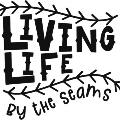Living life by the seams Thumbnail