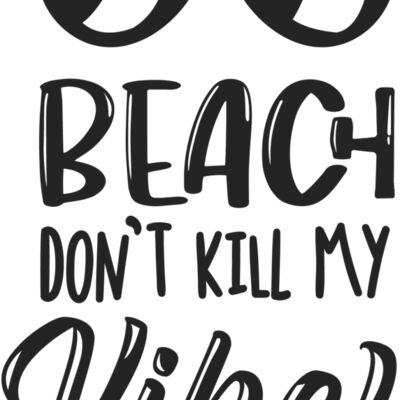 Beach dont kill My Vibe Thumbnail