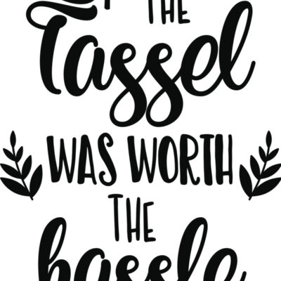 The tassel was worth the hassle Thumbnail