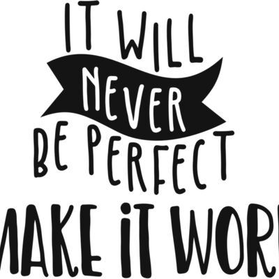 It will never be perfect make it work Thumbnail