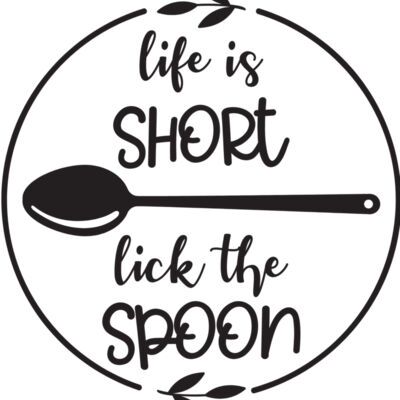 Life is short lick the spoon Thumbnail