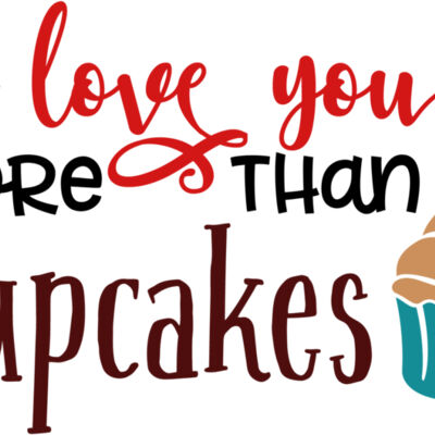 I Love You More Than Cupcakes Thumbnail